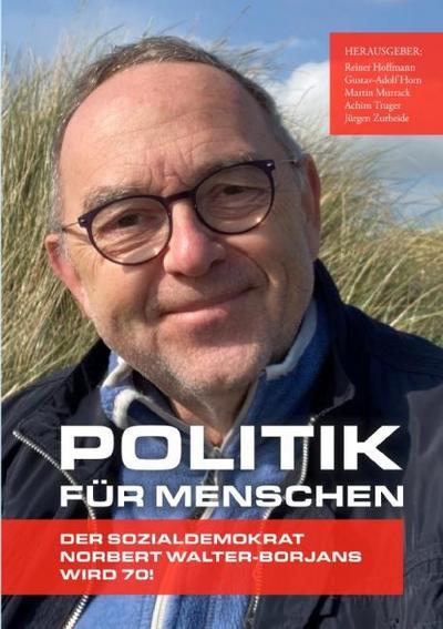 Politik für Menschen - der Sozialdemokrat Norbert Walter-Borjans wird 70!