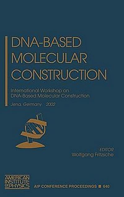 DNA-Based Molecular Construction