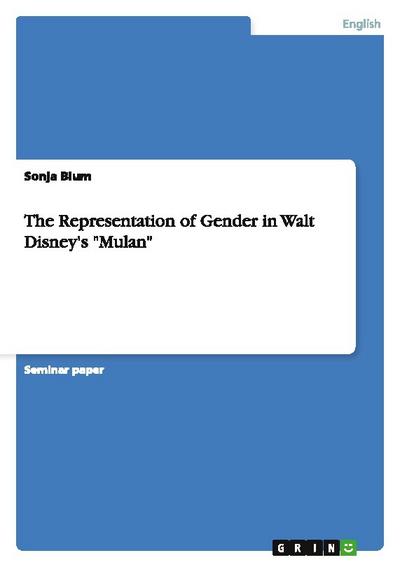 The Representation of Gender in Walt Disney’s ’Mulan’