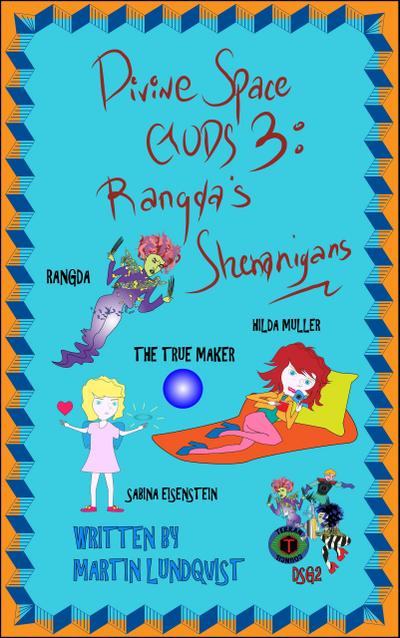 Divine Space Gods III: Rangda’s Shenanigans