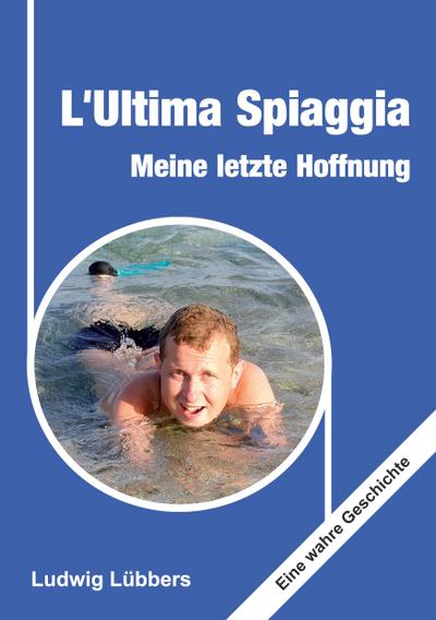 L’Ultima Spiaggia - Meine letzte Hoffnung