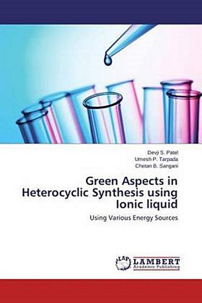 Green Aspects in Heterocyclic Synthesis using Ionic liquid