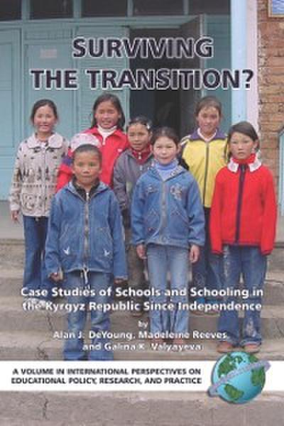 Surviving the Transition? Case Studies of Schools and Schooling in the Kyrgyz Re