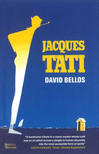 Jacques Tati - David Bellos