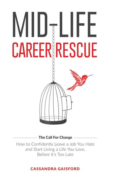 Mid-Life Career Rescue (The Call For Change)