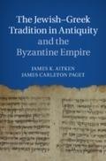 Jewish-Greek Tradition in Antiquity and the Byzant