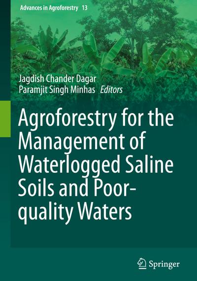 Agroforestry for the Management of Waterlogged Saline Soils and Poor-Quality Waters