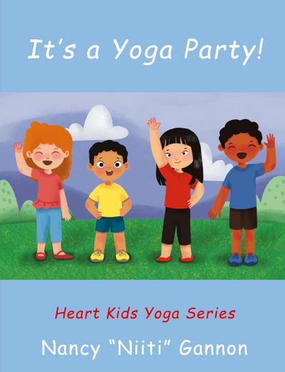 Gannon, N: It’s a Yoga Party!