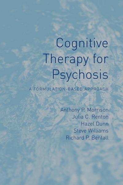 Cognitive Therapy for Psychosis