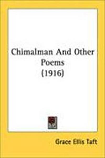Chimalman And Other Poems (1916)