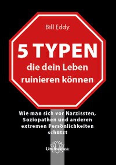 5 Typen, die dein Leben ruinieren können