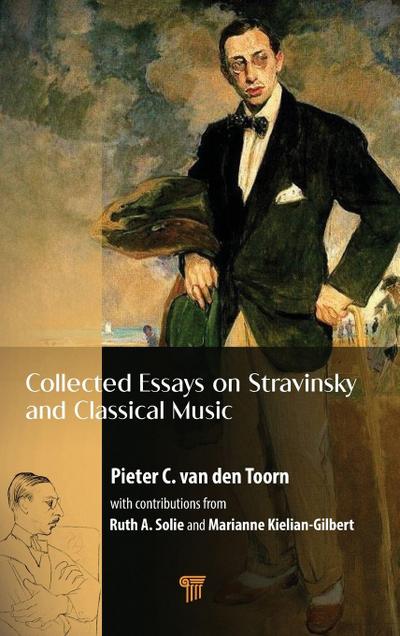 Collected Essays on Stravinsky and Classical Music