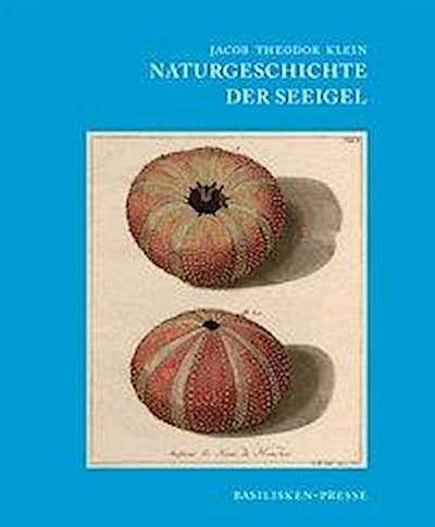Klein, J: Naturgeschichte der Seeigel