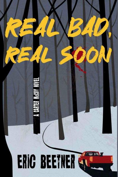 Real Bad, Real Soon