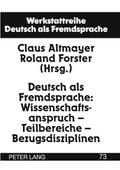 Deutsch als Fremdsprache: Wissenschaftsanspruch - Teilbereiche - Bezugsdisziplinen