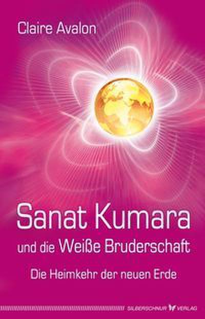 Sanat Kumara und die Weiße Bruderschaft