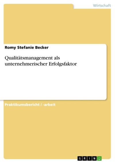 Qualitätsmanagement als unternehmerischer Erfolgsfaktor