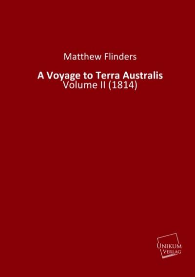 A Voyage to Terra Australis - Matthew Flinders