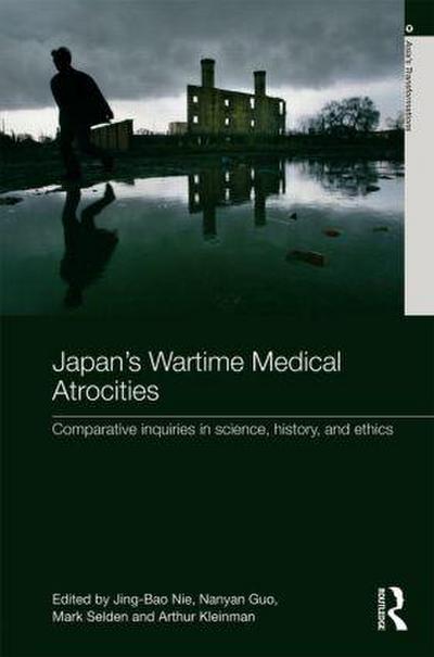 Japan’s Wartime Medical Atrocities