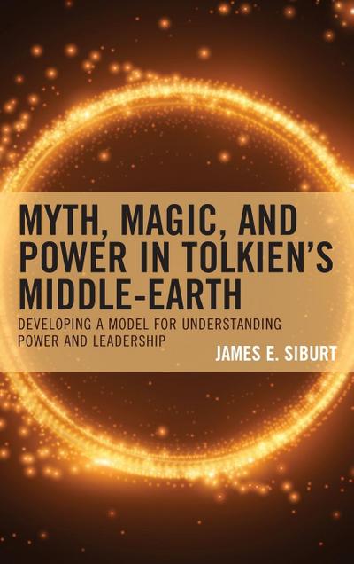Myth, Magic, and Power in Tolkien’s Middle-earth
