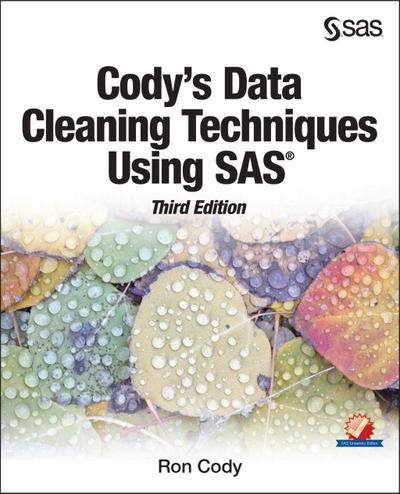 Cody’s Data Cleaning Techniques Using SAS, Third Edition