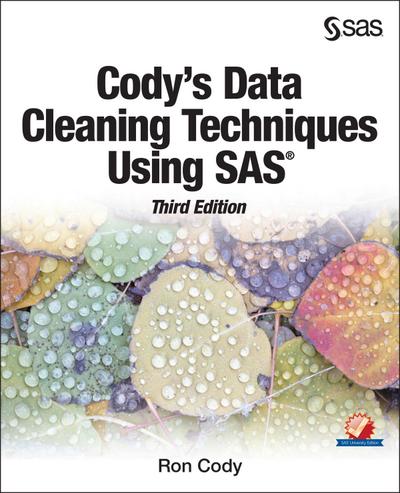 Cody’s Data Cleaning Techniques Using SAS, Third Edition
