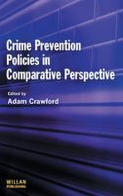 Crime Prevention Policies in Comparative Perspective