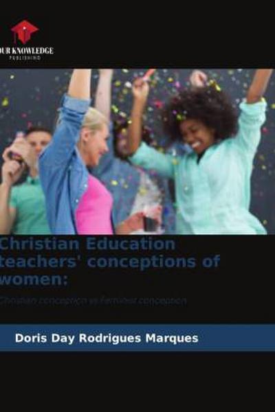 Christian Education teachers’ conceptions of women: