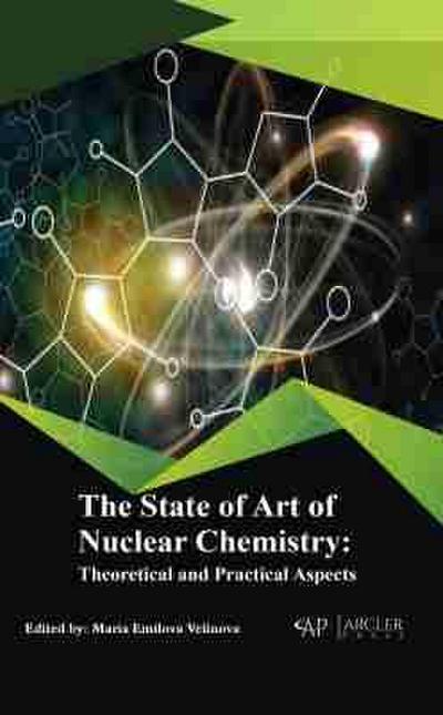 The the State of Art of Nuclear Chemistry: Theoretical and Practical Aspects