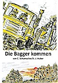 Die Bagger kommen!