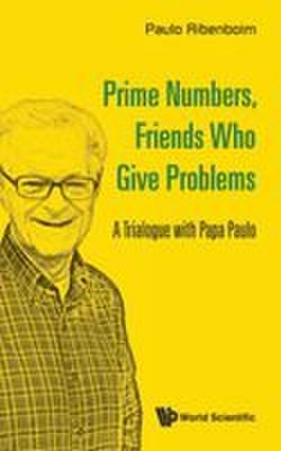 PRIME NUMBERS, FRIENDS WHO GIVE PROBLEMS