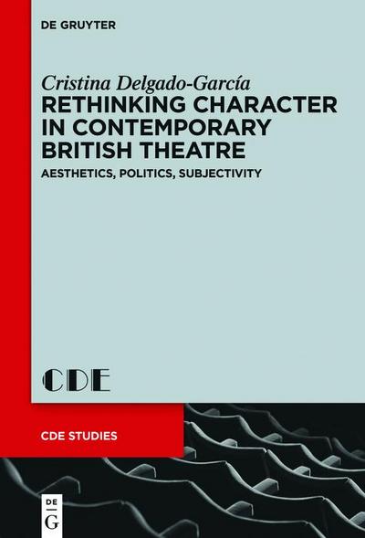 Rethinking Character in Contemporary British Theatre