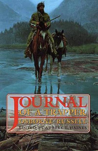 Osborne Russell’s Journal of a Trapper:
