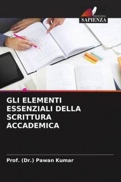 GLI ELEMENTI ESSENZIALI DELLA SCRITTURA ACCADEMICA