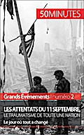 Les attentats du 11 septembre 2001, le traumatisme de toute une nation (Grands Événements)