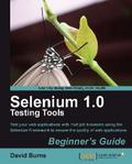 Selenium 1.0 Testing Tools Beginner’s Guide