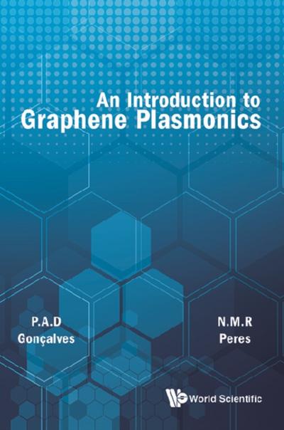 INTRODUCTION TO GRAPHENE PLASMONICS, AN