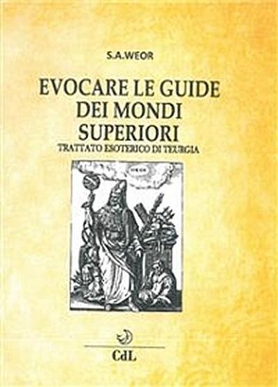 Evocare le guide dei mondi superiori