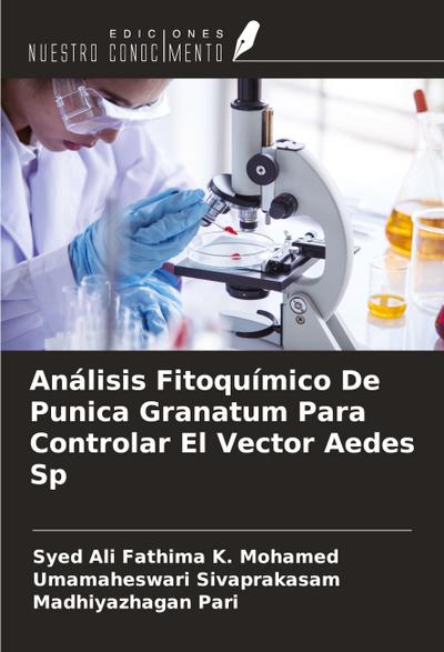 Análisis Fitoquímico De Punica Granatum Para Controlar El Vector Aedes Sp