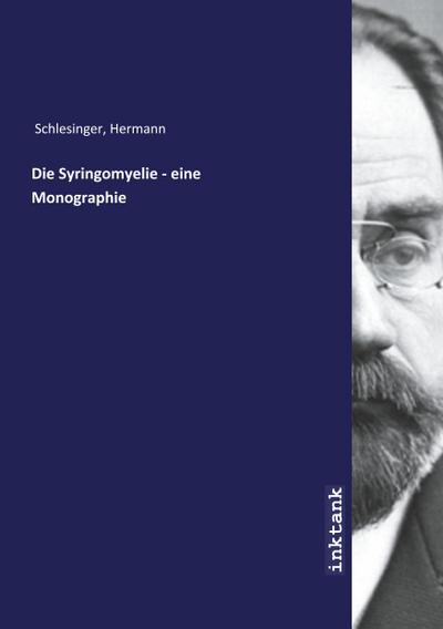 Die Syringomyelie - eine Monographie