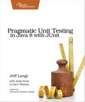 Pragmatic Unit Testing in Java 8 with JUnit