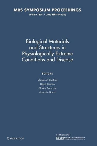 Biological Materials and Structures in Physiologically Extreme Conditions and Disease