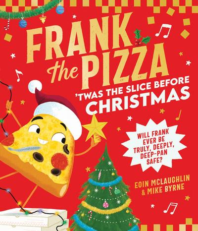 Frank the Pizza: ’Twas the Slice Before Christmas