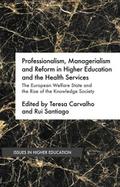 Professionalism, Managerialism and Reform in Highe