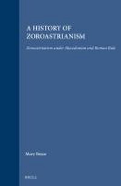 A History of Zoroastrianism, Zoroastrianism Under Macedonian and Roman Rule