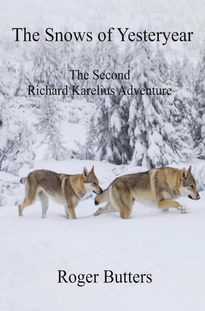 The Snows of Yesteryear (The Richard Karelius Adventures, #2)