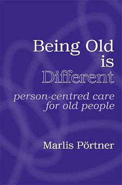 Being Old is Different: Person-centred care for old people
