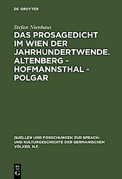 Das Prosagedicht im Wien der Jahrhundertwende. Altenberg - Hofmannsthal - Polgar