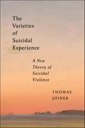 The Varieties of Suicidal Experience