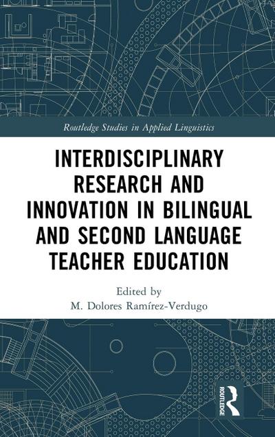 Interdisciplinary Research and Innovation in Bilingual and Second Language Teacher Education